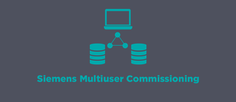 Advantages of Siemens Multiuser Commissioning Mode