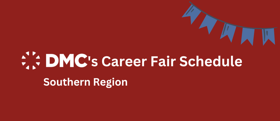 DMC’s Fall 2023 Career Fair Schedule – Southern Region