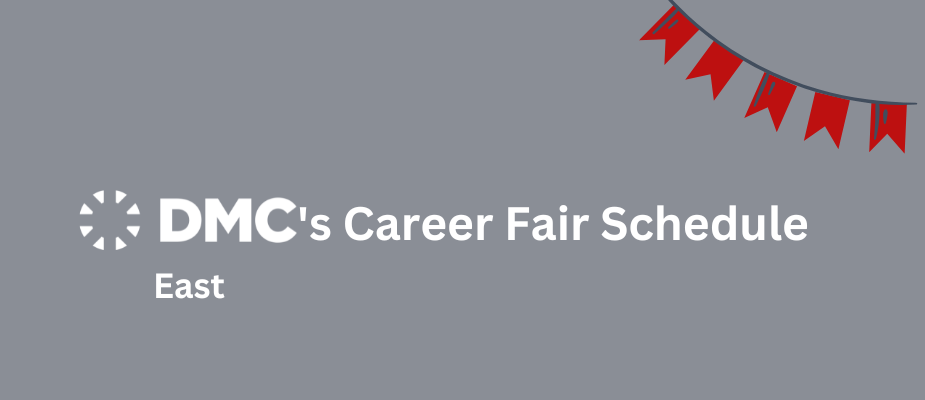 DMC’s Fall 2023 Career Fair Schedule – East
