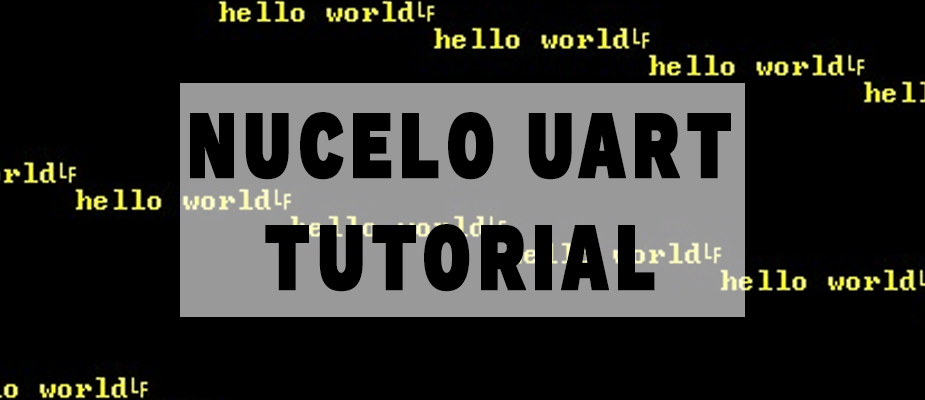 Nucleo UART Tutorial