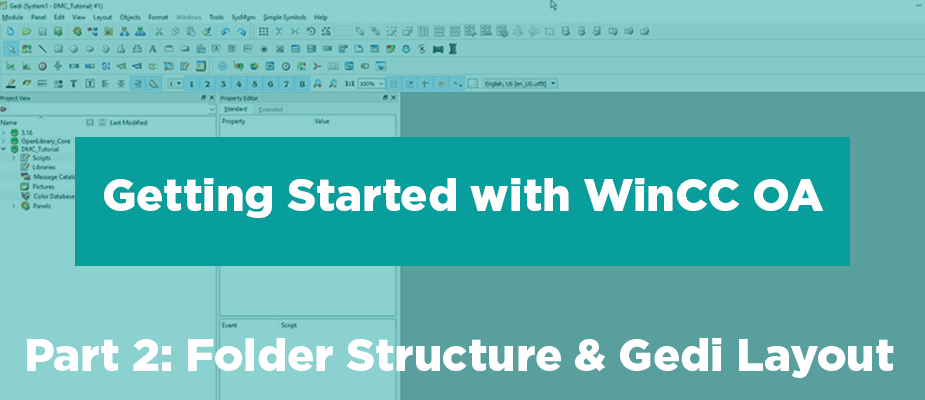 Getting Started with WinCC OA: Part 2 – Folder Structure & Gedi Layout