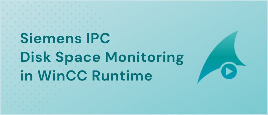 Siemens IPC Disk Space Monitoring in WinCC Runtime