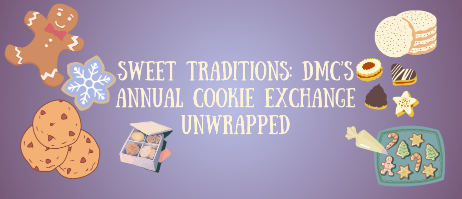Sweet Traditions: DMC’s Fourth Annual Cookie Exchange Unwrapped