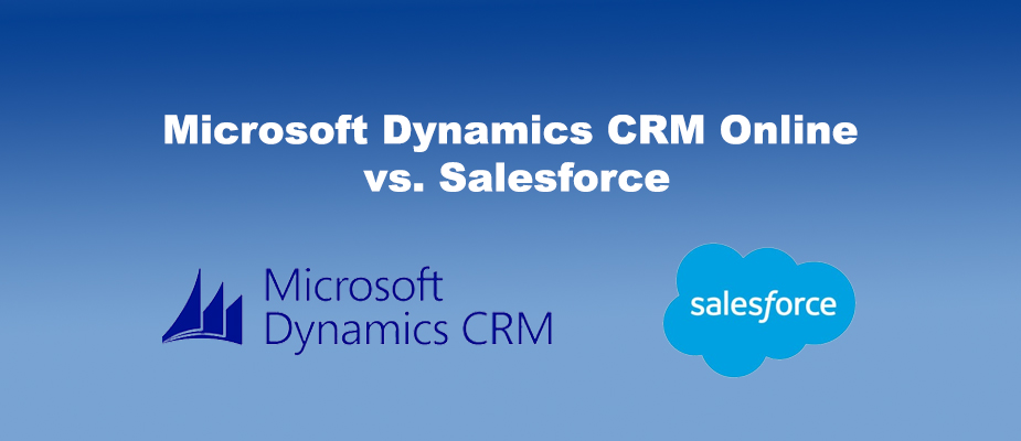 Microsoft Dynamics CRM Online Vs. Salesforce