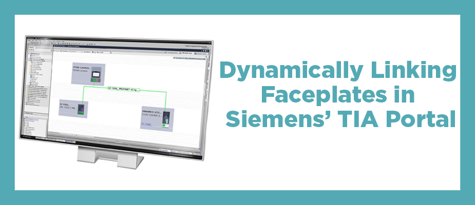 How to Make a Dynamically Linking Faceplate in Siemens’ TIA Portal