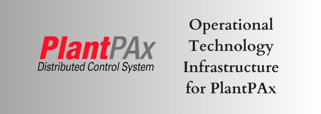 operational technology infrastructure for PlantPAx