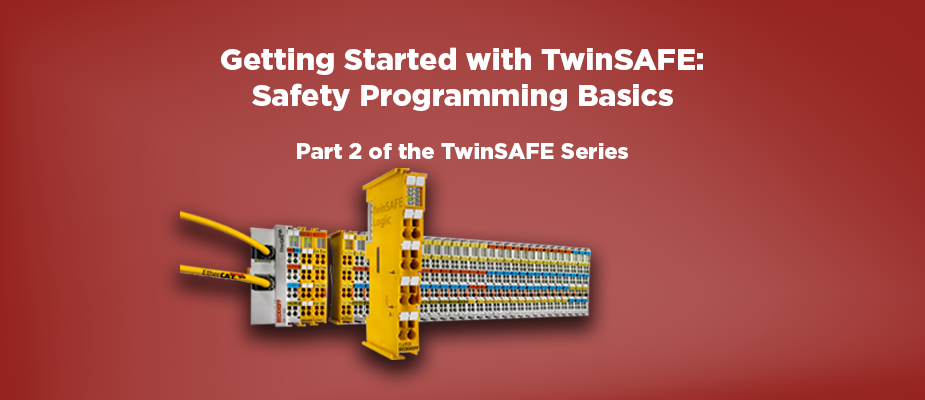Getting Started with TwinSAFE: Safety Programming Basics