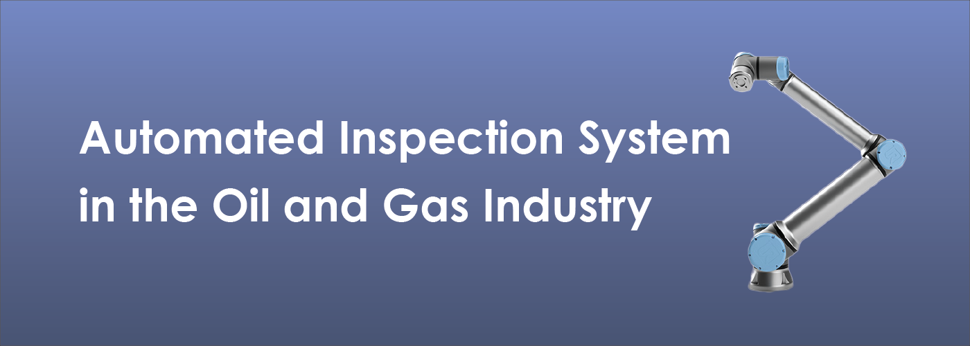 Automated Inspection System in the Oil and Gas Industry
