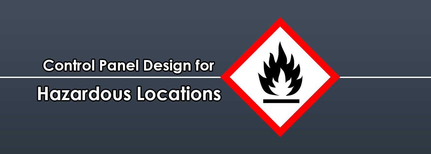 Control Panel Design for Hazardous Locations