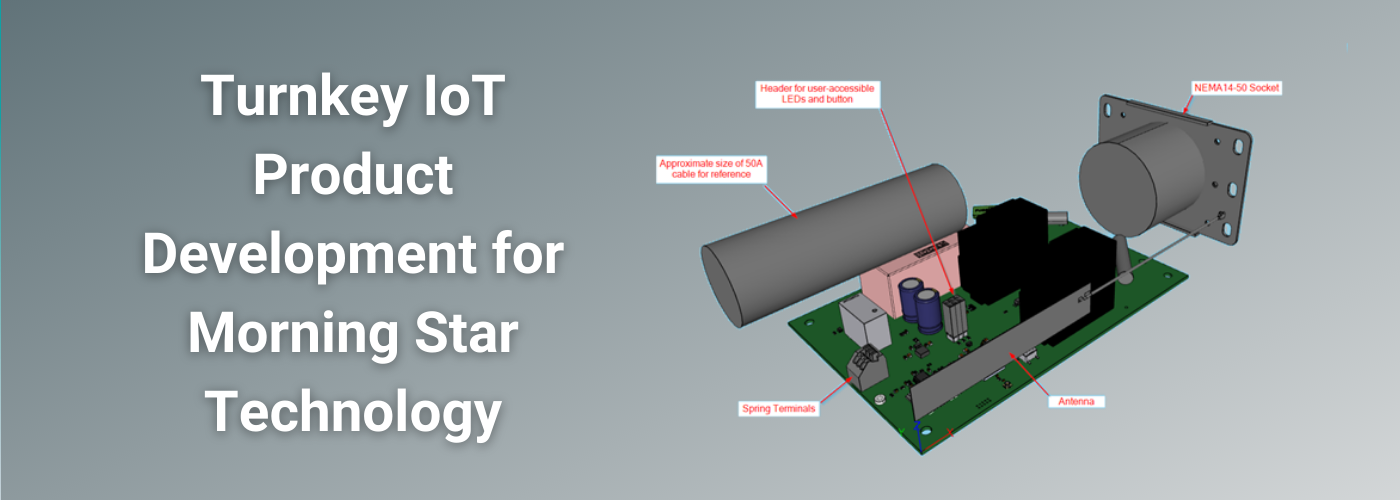 Turnkey IoT Product Development for Morning Star Technology