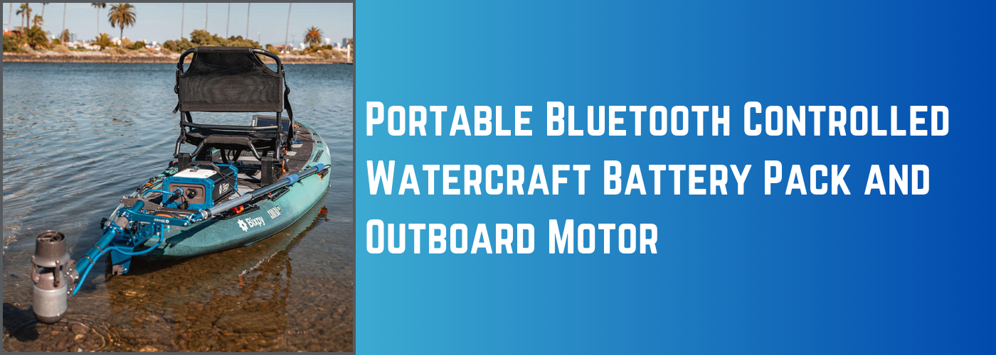 Portable Bluetooth Controlled Watercraft Battery Pack and Outboard Motor