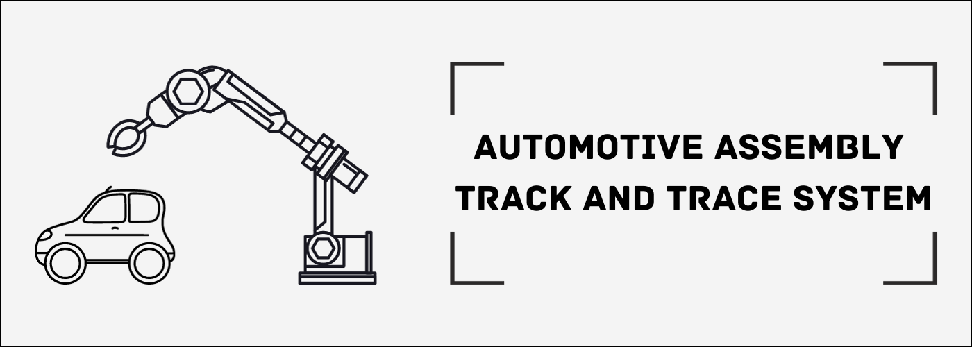 Automotive Assembly Track and Trace System