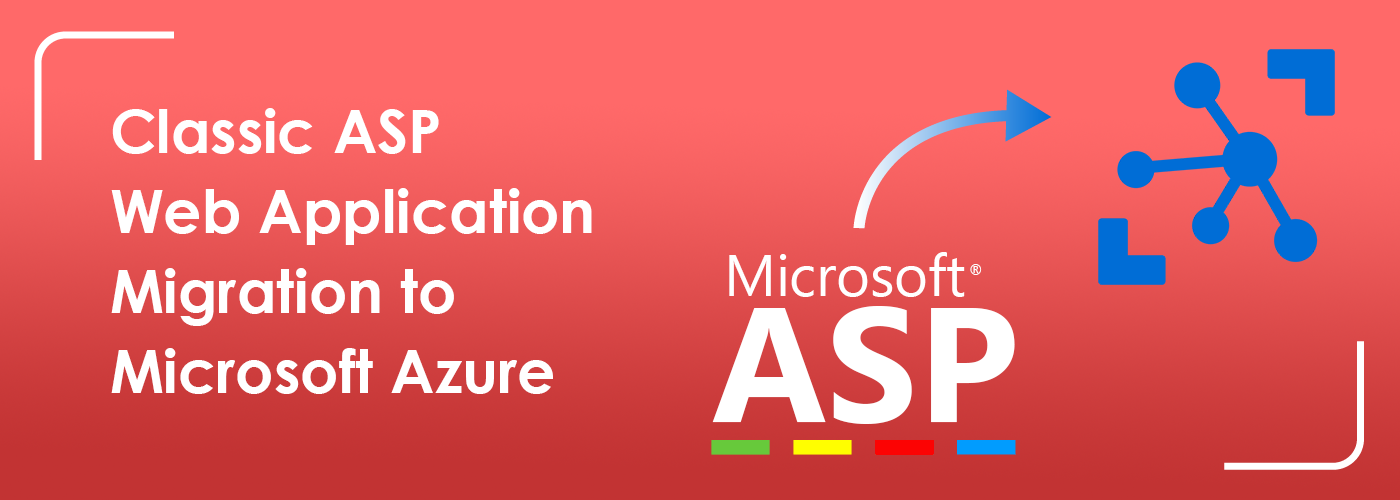 Classic ASP Web Application Migration to Microsoft Azure