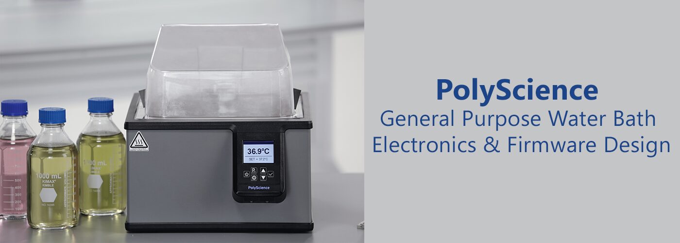 Electronics and Firmware Redesign for PolyScience General Purpose Water Baths